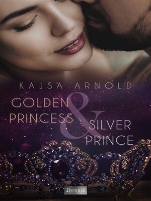 cover image of Golden Princess & Silver Prince